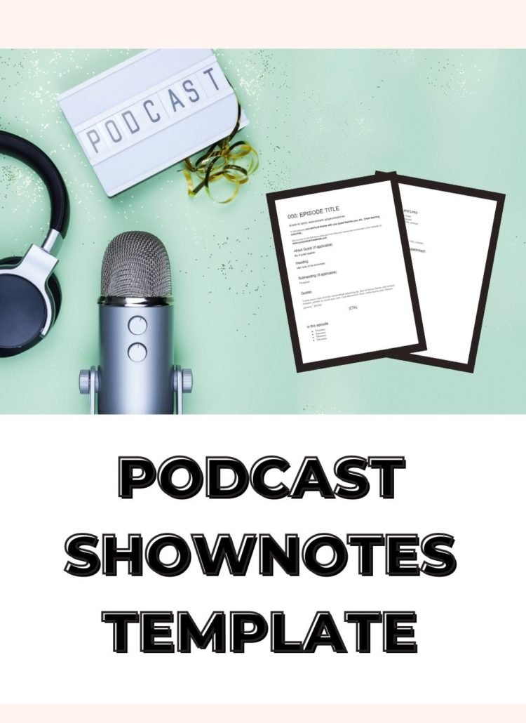 How to write killer podcast shownotes fast